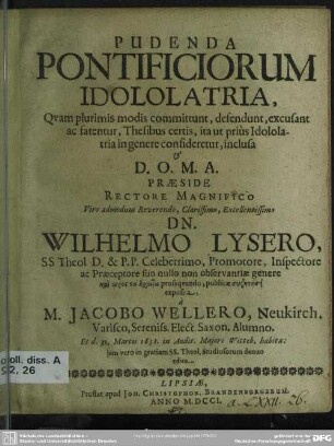 Pudenda Pontificiorum Idololatria : Quam plurimis modis committunt, defendunt, excusant ac fatentur, Thesibus certis ...