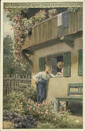 Das Lieben bringt gross Freud, es wissen's alle Leut