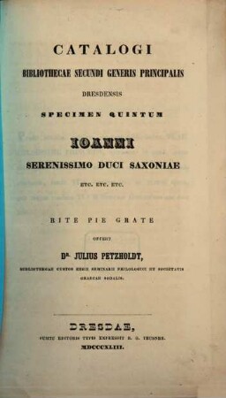 Catalogi bibliothecae secundi generis principalis Dresdensis : accedit Index librorum in Coenobio Augustinianorum Dresdensi asservatorum, 5