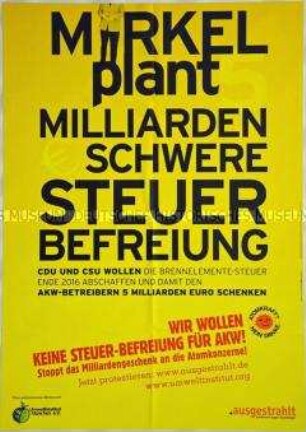 Plakat gegen die Abschaffung der Brennelemente-Steuer