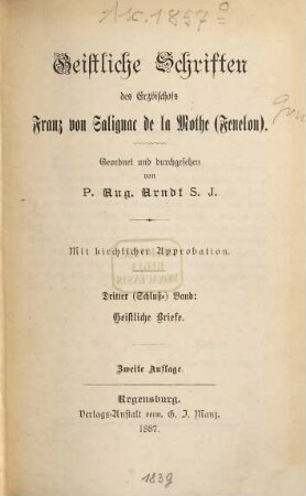 Geistliche Schriften des Erzbischofs Franz von Salignac de la Mothe (Fenelon). 3, Geistliche Briefe