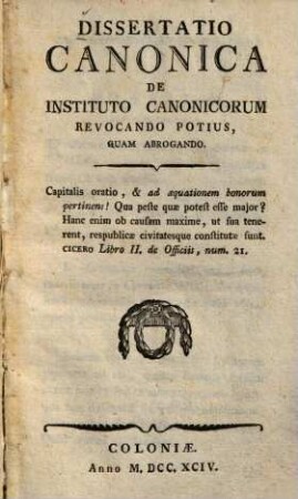 Dissertatio Canonica De Instituto Canonicorum Revocando Potius, Quam Abrogando