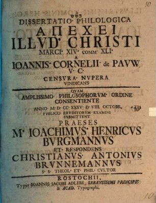 Diss. philol., apechei illud Christi Marci XIV. comm. XLI a Ioannis Cornelii de Pauw v. c. censura nupera vindicans