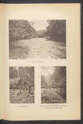 74. Unterer Aracasa. - 75. Paciencia-Lager. - 76. Auf der Wasserscheide zwischen Uraricuera und Merewarí. - [Fotografien]