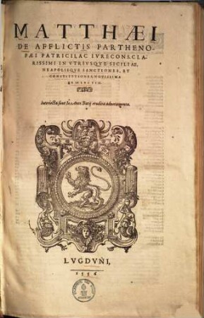 Matthaei de Afflictis ... in utriusque Siciliae, Neapolisque sanctiones et constitutiones, novissima praelectio