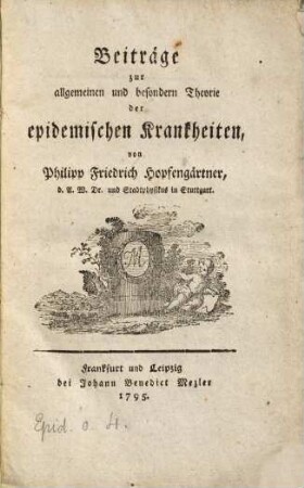 Beiträge zur allgemeinen und besondern Theorie der epidemischen Krankheiten