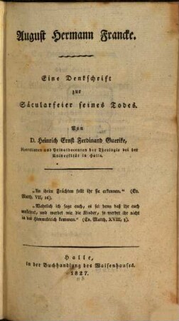 August Herman Franke : Eine Denkschrift zur Secularfeyer seines Todes