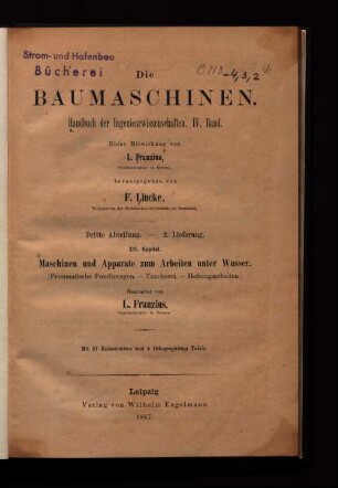 Bd. 4, Abt. 3, Lief.2: Maschinen und Apparate zum Arbeiten unter Wasser : (Pneumatische Fundirungen ; Taucherei ; Hebungsarbeiten)