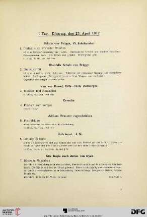 I. Tag. Dienstag, den 23. April 1912 [Gemälde, Bronzen, Antiquitäten, Möbel. Kunstgegenstände in Edel-Metall, Porzellan, Glas: aus belgischem Adelsbesitz u.a.b.] (Nr. 1-118)