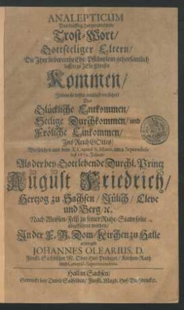 Analepticum Das kräfftig Hertzerquickende Trost-Wort/ Gottseeliger Eltern/ Die Ihre liebwerthe Ehe-Pfläntzlein gehorsamlich lassen zu Jesu Christo Kommen/ Indem sie dessen reichlich versichert Das Glückliche Entkommen ...