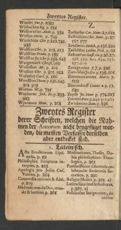 Zweytes Register derer Schriften, welchen die Nahmen der Autorum nicht beygefüget worden, die meisten Verfasser derselben aber entdecket sind.