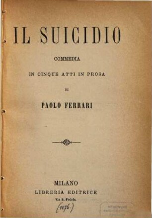 Il suicidio : commedia in cinque atti in prosa