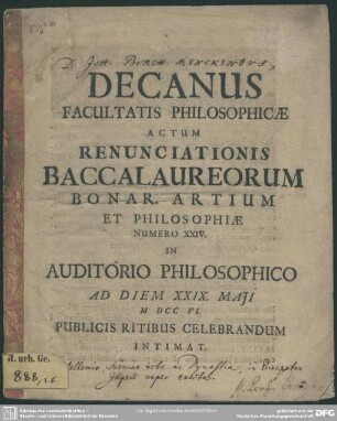 Decanus Facultatis Philosophicae Actum Renunciationis Baccalaureorum Bonar. Artium Et Philosophiae Numero XXIV. In Auditorio Philosophico Ad Diem XXIX. Maii MDCCVI. Publicis Ritibus Celebrandum Intimat : [De Mindelhemio Sueviae urbe ac dynastia in principatum imperii nuper evecta]