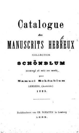 Catalogue de manuscrits hébreux, collection Schönblum / arr. et mis en vent par Samuel Schönblum, Lemberg 1885
