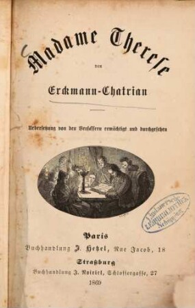 Madame Therese von Erckmann-Chatrian : Uebersetzung von den Verfassern ermächtigt und durchgesehen
