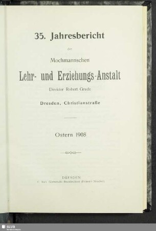 35.1907/08(1908): Jahresbericht der Mochmannschen Lehr- und Erziehungs-Anstalt : Ostern ...