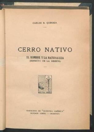 Cerro nativo : el hombre y la naturaleza ; (espirítu de la región)