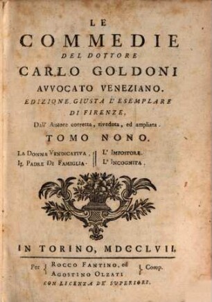 Le commedie, 9. La donna vendicativa u.a.