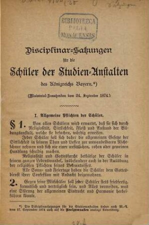 Disciplinar-Satzungen für die Schüler der Studien Anstalten des Königreichs Bayern : (Ministerial-Ausschreiben vom 24. September 1874.)