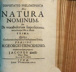Disputatio Philosophica De Natura Nominum, Seu De vocabulorum Impositione, eorundemque Usu ac Abusu Prima