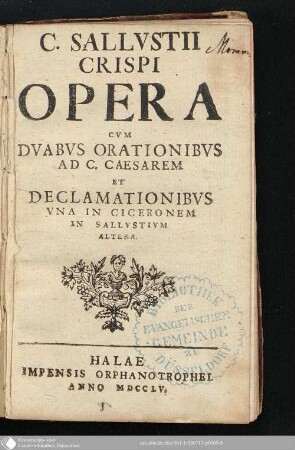 C. Sallvstii Crispi Opera : Cvm Dvabvs Orationibvs Ad C. Caesarem Et Declamationibvs Una In Ciceronem In Sallvstivm Altera