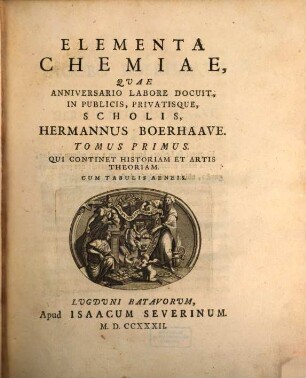 Elementa Chemiae, 1. Qui Continet Historiam Et Artis Theoriam : Cum Tabulis Aeneis