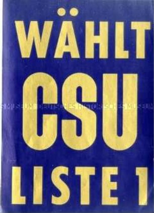 Maueranschlag mit Wahlwerbung der CSU