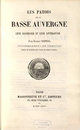 Les patois de la Basse Auvergne : leur grammaire et leur littérature
