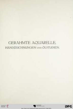 Gerahmte Aquarelle, Handzeichnungen und Ölstudien (Nr. 1-296)