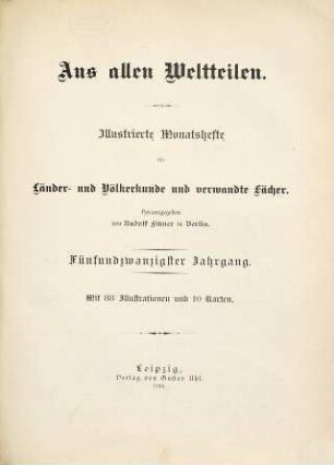 Aus allen Welttheilen : illustrirte Monatshefte für Länder- und Völkerkunde und verwandte Fächer. 25. 1894
