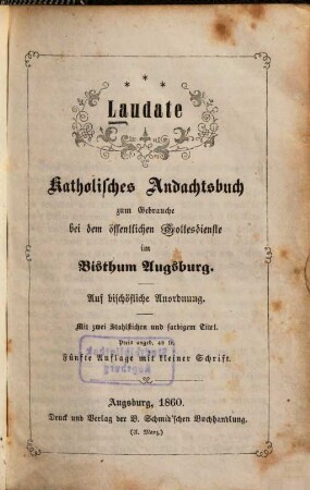 Laudate : katholisches Andachtsbuch zum Gebrauche bei dem öffentlichen Gottesdienste im Bisthum Augsburg ...