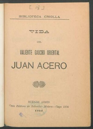 Vida del valiente gaucho oriental Juan Acero : [Juan Acero en la tumba de sus padres (murmuraba)]