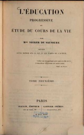 L' éducation progressive ou Étude du cours de la vie : précédée d'une notice sur la vie et les écrits de l'auteur, 2