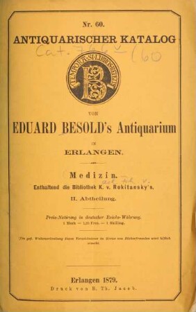 Antiquarischer Katalog ... von Eduard Besold, Universitäts-Buchhandlung in Erlangen : [Sp. m. d. Tit.:] Antiquarischer Katalog ... von Eduard Besold's Antiquarium in Erlangen. 60