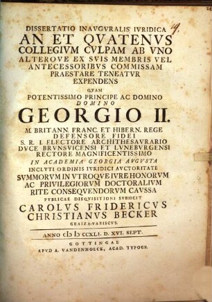 Diss. inaug. iur. An et quatenus collegium culpam, ab uno alterove ex suis membris vel antecessoribus commissam, praestare teneatur, expendens
