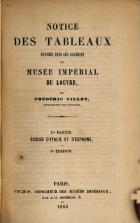 Notice des tableaux exposés dans les galeries du Musée National du Louvre, par Frédéric Villot : (Ministère de l'intérieur), 1