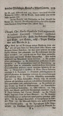 Opuscula varii argumenti. - Acc.: Specimen thesauri epistolici Schwarziani.