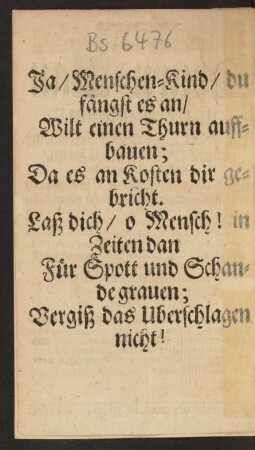 Ja/ Menschen-Kind/ du fängst es an/ [...]
