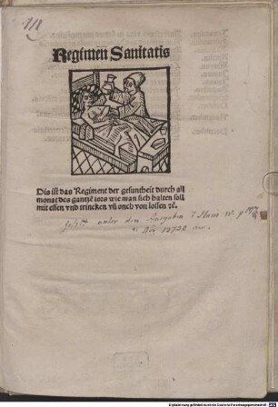 Regimen Sanitatis : dis ist das Regiment der gesuntheit durch all monat des gantze iors wie man sich halten soll mit essen und trincken un̂ onch von lossen &c.