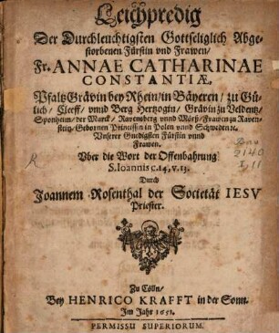 Leichtpredigt der durchlauchtigsten ... Fürstin und Frauen Annae Catharinae Constantiae ... Pfalzgräfin bey Rhein