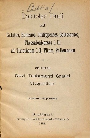 Epistolae Pauli ad Galatas, Ephesios, Philippenses, Colossenses, Thessalonicenses I. II, ad Timotheum I. II, Titum, Philemonem