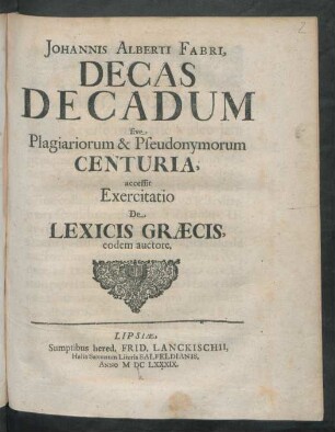 Johannis Alberti Fabri, Decas Decadum sive Plagiariorum & Pseudonymorum Centuria