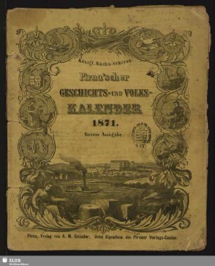 1871: Königl. Sächs. concess. Pirna'scher Geschichts- und Volks-Kalender