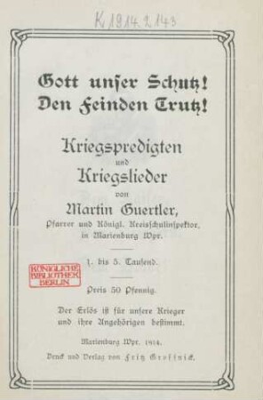 Gott unser Schutz! Den Feinden Trutz! : Kriegspredigten und Kriegslieder