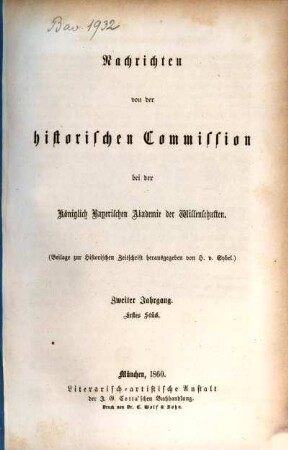 Nachrichten von der Historischen Commission bei der Königlich Bayerischen Akademie der Wissenschaften. 2, 2. 1860, 1 - 2