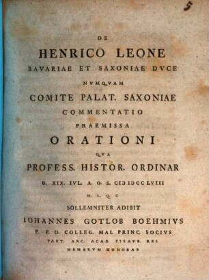 De Henrico Leone Bavariae Et Saxoniae Dvce Nvnqvam Comite Palat. Saxoniae Commentatio Praemissa Orationi