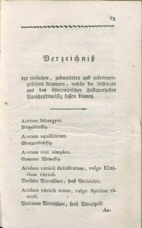 Verzeichniß der einfachen, zubereiteten und zusammengesetzten Arzneyen, welche die Feldärzte aus den österreichischen Feldapotheken Vorschriftsmäßig fassen können.
