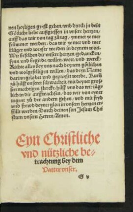 Eyn Christliche und nützliche betrachtung bey dem Vatter unser.