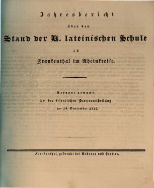 Jahresbericht über den Stand der K. Lateinischen Schule zu Frankenthal im Rheinkreise. 1834/35