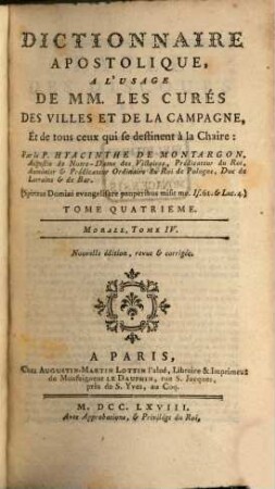 Dictionnaire Apostolique : A L'Usage De MM. Les Curés Des Villes Et De La Campagne, Et de tous ceux qui se destinent à la Chaire, 4. Morale